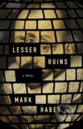 Kniha: Lesser Ruins (Mark Haber). , 2024