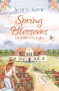 Kniha: Spring Blossoms at Mill Grange (Jenny Kane). Aria, 2021