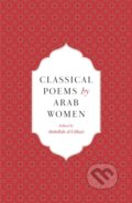 Kniha: Classical Poems by Arab Women (Abdullah Al-Udhari). Saqi Books, 2024