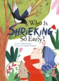 Kniha: Who Is Shrieking So Early? (Ellen DeLange). Clavis Publishing, 2021