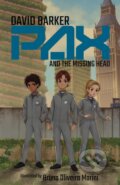 Kniha: Pax and the Missing Head (David Barker). , 2023
