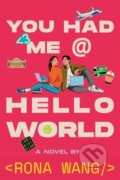 Kniha: You Had Me at Hello World (Rona Wang). Simon & Schuster Books for Young Readers, 2026