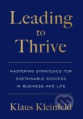 Kniha: Leading to Thrive (Klaus Kleinfeld). Houndstooth Press, 2024