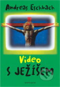 Kniha: Video s Ježíšem (Andreas Eschbach). Knižní klub, 2004