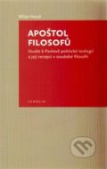 Kniha: Apoštol filosofů (Milan Hanyš). , 2014