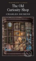 The Old Curiosity Shop - Charles Dickens, Hablot K. Browne (ilustrátor), George Cattermole (ilustrátor), Wordsworth, 1995
