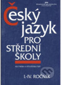 Český jazyk pro střední školy I.-IV. ročník, SPN - pedagogické nakladatelství, 2010
