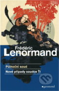 Kniha: Případy soudce Ti. Půlnoční soud (Frédéric Lenormand). Garamond, 2007