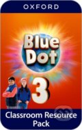 Kniha: Blue Dot 3 Classroom Resources Pack (-). Oxford University Press, 2024