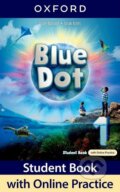 Kniha: Blue Dot 1 Student´s Book with Online practice (Susan Rivers Lesley). Oxford University Press, 2024