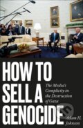 Kniha: How to Sell a Genocide (Adam H. Johnson). Pluto Press, 2026