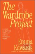 Kniha: The Wardrobe Project (Emma Edwards). Wiley John + Sons, 2025