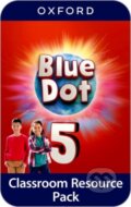 Kniha: Blue Dot 5 Classroom Resources Pack (-). Oxford University Press, 2025