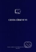 Kniha: Cesta církve VI (Českobratrská církev evangelická). Českobratrská církev evangelická, 2026