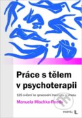 Kniha: Práce s tělem v psychoterapii (Manuela Mischke-Reeds). Portál, 2026