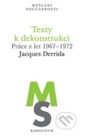 Kniha: Texty k dekonstrukci (Jacques Derrida). Karolinum, 2026