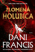 Kniha: Zlomená Holubica (Dani Francis). Motýľ, 2026