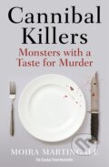 Kniha: Cannibal Killers (Moira Martingale). , 2022