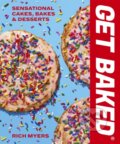 Kniha: GET BAKED (Rich Myers). White Lion, 2023
