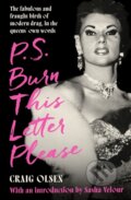 Kniha: P.S. Burn This Letter Please (Craig Olsen). Sphere, 2023