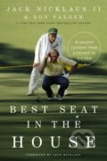 Kniha: Best Seat in the House (Don Yaeger a Jack Nicklaus II). Thomas Nelson Publishers, 2022
