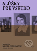 Kniha: Slúžky pre všetko (Joanna Kuciel-Frydryszak). Absynt, 2026