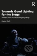 Kniha: Towards Good Lighting for the Stage (Marcus Doshi). Routledge, 2022