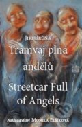 Tramvaj plná andělů / Streetcar Full of Angels - Jiří Brůna, Monika Vadasová-Elšíková, 2013