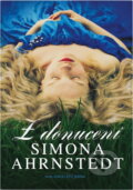 Kniha: Z donucení (Simona Ahrnstedt a Ahrnstedt Simona). Brána, 2013