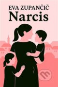 Kniha: Narcis (Eva Zupančič). Zupančič Eva, 2026