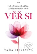 Kniha: Věř si (Tama Kivesová). Jota, 2026