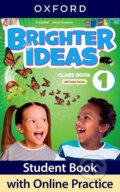 Kniha: Brighter Ideas 1 Classbook Pack with Online Practice (Cheryl Palin Tamzin a Thompso). Oxford University Press, 2024