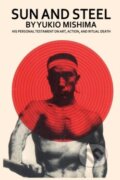 Kniha: Sun and Steel (Yukio Mishima). Medina Univ Pr Intl