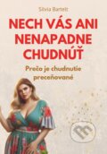 Kniha: Nech vás ani nenapadne chudnúť (Silvia Bartelt). Blue RAT Production, 2026