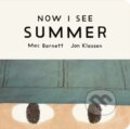 Kniha: Now I See Summer (Mac Barnett). Walker books, 2026