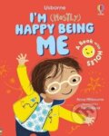Kniha: I´m (Mostly) Happy Being ME (-). Usborne, 2026
