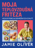 Kniha: Moja teplovzdušná fritéza (Jamie Oliver). Slovart, 2026