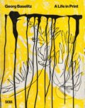 Kniha: Baselitz. A Life In Print (Cornelius(Ed Tittel). Skira, 2026
