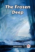 Kniha: The Frozen Deep (Wilkie Collins). , 2024