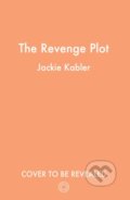 Kniha: The Revenge Plot (Jackie Kabler). One More Chapter, 2025
