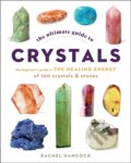Kniha: The Ultimate Guide to Crystals (Rachel Hancock). Fair Winds, 2022