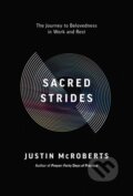 Kniha: Sacred Strides (Justin McRoberts). Thomas Nelson Publishers, 2023