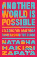 Kniha: Another World Is Possible (Natasha Hakimi Zapata). The New Press, 2025