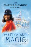 Kniha: Groundbreaking Magic (Martha Blanding a Tim O'Day). , 2024