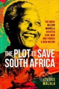 Kniha: The Plot to Save South Africa (Justice Malala). Simon & Schuster, 2023
