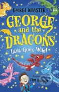 Kniha: George and the Dragons: Lava Goes Wild! (George Webster). Scholastic, 2026