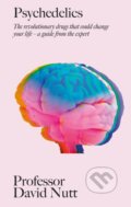 Kniha: Psychedelics (Professor David Nutt). Yellow Kite, 2023