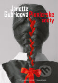 Kniha: Pionierske cesty (Janette Gubricová). VEDA, 2026