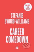 Kniha: Career Comedown (Stefanie Sword-Williams). HarperCollins Publishers, 2026