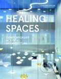 Kniha: Healing Spaces (Chris van Uffelen). , 2026